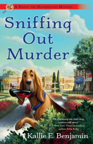 Title: Sniffing Out Murder, Author: Kallie E. Benjamin