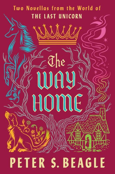 The Way Home: Two Novellas from the World of The Last Unicorn