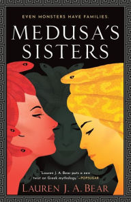 Title: Medusa's Sisters, Author: Lauren J. A. Bear