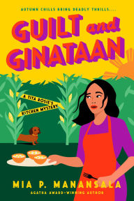 Title: Guilt and Ginataan, Author: Mia P. Manansala