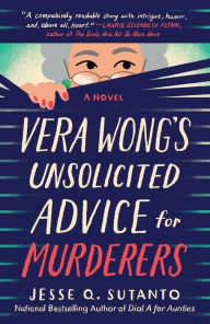 Title: Vera Wong's Unsolicited Advice for Murderers, Author: Jesse Q. Sutanto