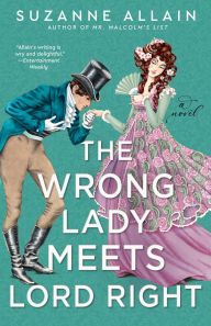 Title: The Wrong Lady Meets Lord Right, Author: Suzanne Allain