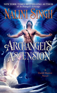 Title: Archangel's Ascension, Author: Nalini Singh