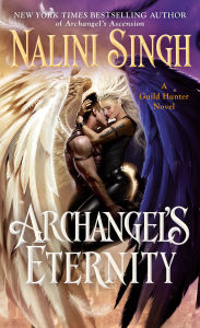 Title: Archangel's Eternity, Author: Nalini Singh