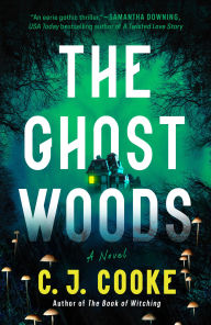 Title: The Ghost Woods, Author: C. J. Cooke