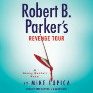 Title: Robert B. Parker's Revenge Tour (Sunny Randall Series #10), Author: Mike Lupica
