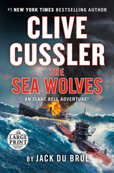 Clive Cussler The Sea Wolves (Isaac Bell Series #13)