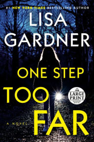 Title: One Step Too Far, Author: Lisa Gardner