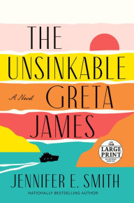 Title: The Unsinkable Greta James, Author: Jennifer E. Smith