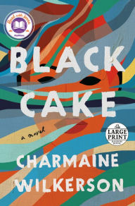 Title: Black Cake, Author: Charmaine Wilkerson