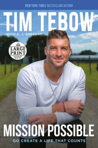 Title: Mission Possible: Go Create a Life That Counts, Author: Tim Tebow