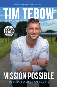 Title: Mission Possible: Go Create a Life That Counts, Author: Tim Tebow