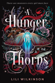 Title: A Hunger of Thorns, Author: Lili Wilkinson