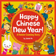 Download free ebooks in pdf Happy Chinese New Year!: A Festive Counting Story English version 9780593562970 by Jannie Ho, Jannie Ho 