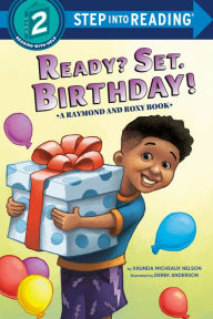 Title: Ready? Set. Birthday! (Raymond and Roxy), Author: Vaunda Micheaux Nelson