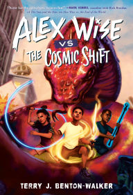 Title: Alex Wise vs. the Cosmic Shift, Author: Terry J. Benton-Walker