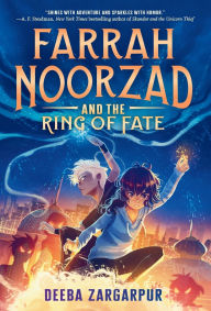 Title: Farrah Noorzad and the Ring of Fate, Author: Deeba Zargarpur