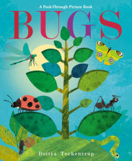 Title: Bugs: A Peek-Through Picture Book, Author: Britta Teckentrup