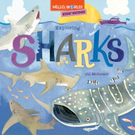 Title: Hello, World! Kids' Guides: Exploring Sharks, Author: Jill McDonald