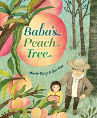 Title: Baba's Peach Tree, Author: Marie Tang