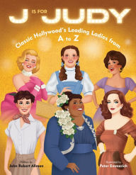 Book downloads for ipads J Is for Judy: Classic Hollywood's Leading Ladies from A to Z
