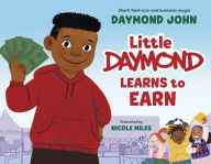 Read online books free without downloading Little Daymond Learns to Earn 9780593567272 CHM MOBI iBook English version by Daymond John, Nicole Miles, Daymond John, Nicole Miles