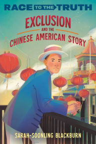Download free books online for kobo Exclusion and the Chinese American Story 9780593567630 DJVU CHM English version by Sarah-SoonLing Blackburn