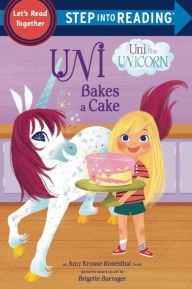 Uni Bakes a Cake (Uni the Unicorn) (B&N Proprietary Picture Book)