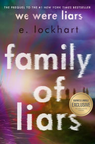 Title: Family of Liars: The Prequel to We Were Liars (B&N Exclusive Edition), Author: E. Lockhart