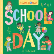 Free download of ebooks Hello, World! School Day by Jill McDonald, Jill McDonald 9780593569047