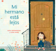 Title: Mi hermano está lejos (My Brother is Away Spanish Edition), Author: Sara Greenwood