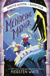 Title: Menacing Manor, Author: Kiersten White