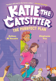 Download pdf from safari books Katie the Catsitter 4: The Purrfect Plan: (A Graphic Novel) by Colleen AF Venable, Stephanie Yue