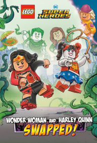 Title: Wonder Woman and Harley Quinn: SWAPPED! (LEGO DC Comics Super Heroes Chapter Book #2), Author: Richard Ashley Hamilton