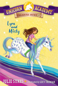 Free audiobooks for download in mp3 format Unicorn Academy Treasure Hunt #1: Lyra and Misty 9780593571422 MOBI PDF (English Edition) by Julie Sykes, Lucy Truman, Julie Sykes, Lucy Truman