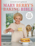 Alternative view 1 of Mary Berry's Baking Bible: Revised and Updated: With Over 250 New and Classic Recipes
