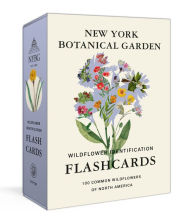 Title: New York Botanical Garden Wildflower Identification Flashcards: 100 Common Wildflowers of North America, Author: The New York Botanical Garden