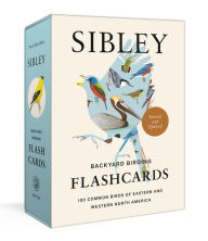 Download free ebooks google Sibley Backyard Birding Flashcards, Revised and Updated: 100 Common Birds of Eastern and Western North America