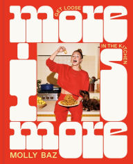 Free ebook downloads for androids More Is More: Get Loose in the Kitchen: A Cookbook 9780593578841 FB2 RTF CHM by Molly Baz (English Edition)