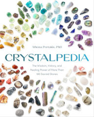 Free ebook trial download Crystalpedia: The Wisdom, History, and Healing Power of More Than 180 Sacred Stones A Crystal Book