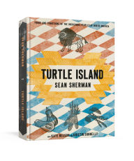 Title: Turtle Island: Foods and Traditions of the Indigenous Peoples of North America, Author: Sean Sherman