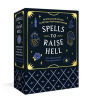 Spells to Raise Hell Cards: 50 Spells and Rituals to Reveal Your Inner Power