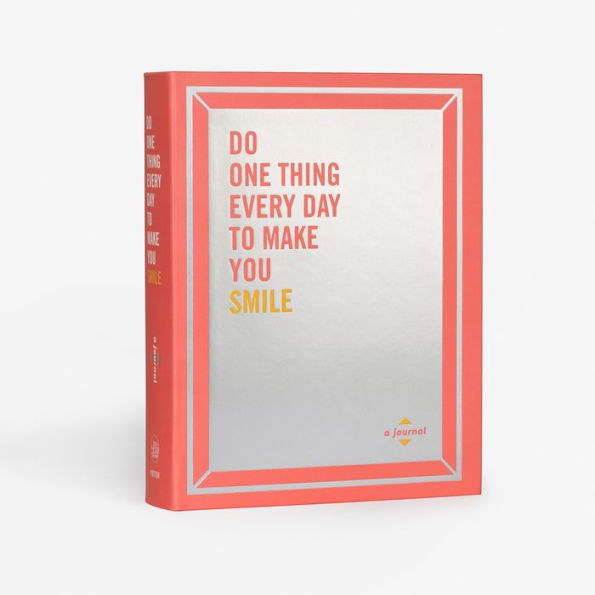 Do One Thing Every Day to Make You Smile: A Journal