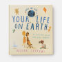Alternative view 3 of Your Life on Earth: A Record Book for New Humans