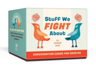 Title: Stuff We Fight About Conversation Cards for Couples: Get on the Same Page with Your Dreams, Hang-ups, Traditions, and Everything in Between, Author: Jeniffer Dake