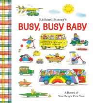 Richard Scarry's Busy, Busy Baby: A Record of Your Baby's First Year: Baby Book with Milestone Stickers