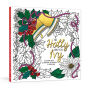 The Holly and the Ivy: A Coloring Book Celebrating the Wonder and Joy of Christmas