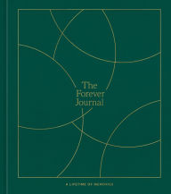 Title: The Forever Journal: A Lifetime of Memories: A Keepsake Journal and Memory Book to Capture Your Life Story, Author: Ashley Sirah Nicole Chea