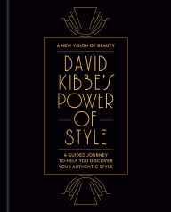 Free download pdf file ebooks David Kibbe's Power of Style: A Guided Journey to Help You Discover Your Authentic Style 9780593581148 (English literature) by David Kibbe