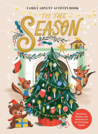 Title: 'Tis the Season Family Advent Activity Book: Devotions, Recipes, and Memories of the Christmas Season, Author: Ink & Willow